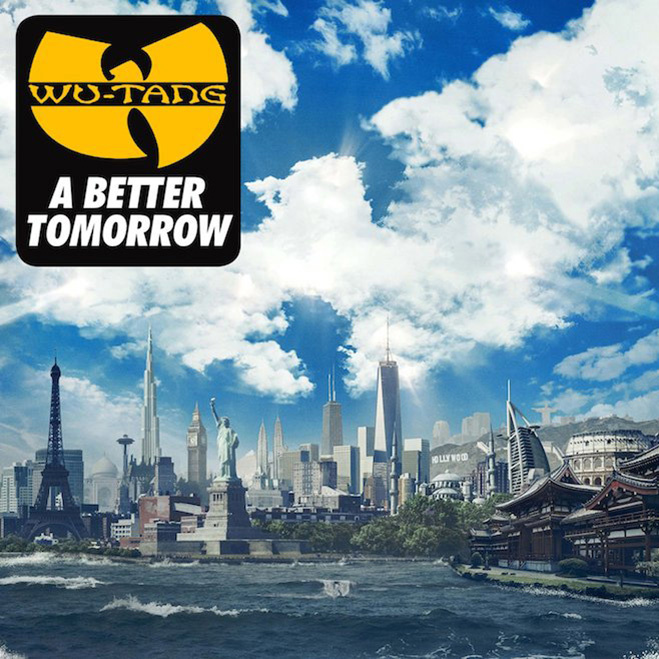Wu-Tang Clan, "A Better Tomorrow" Wu-Tang Clan, "A Better Tomorrow"