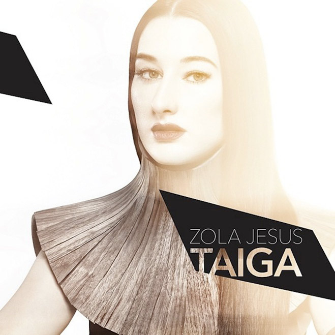 Zola Jesus, Taiga Zola Jesus, Taiga