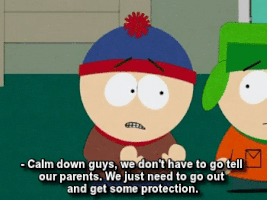 Ребята, спокуха, нам не нужно ничего говорить родителям. Нам просто нужно обзавестись защитой.